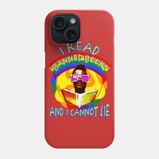 I Read Banned Books and I Cannot Lie Rainbow Phone Case