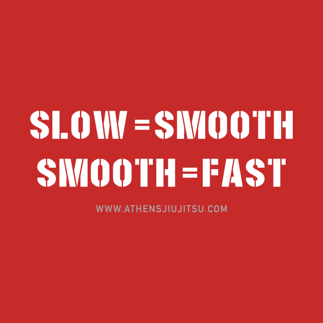 SLOW IS SMOOTH by AmericanBlackBeltAcademy
