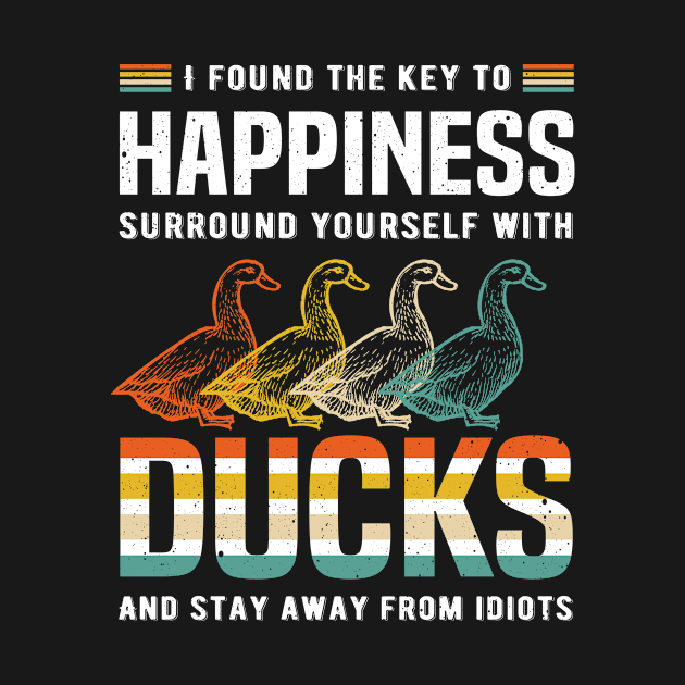 I Found The Key To Happiness Surround Yourself With Duck by Spreadlove