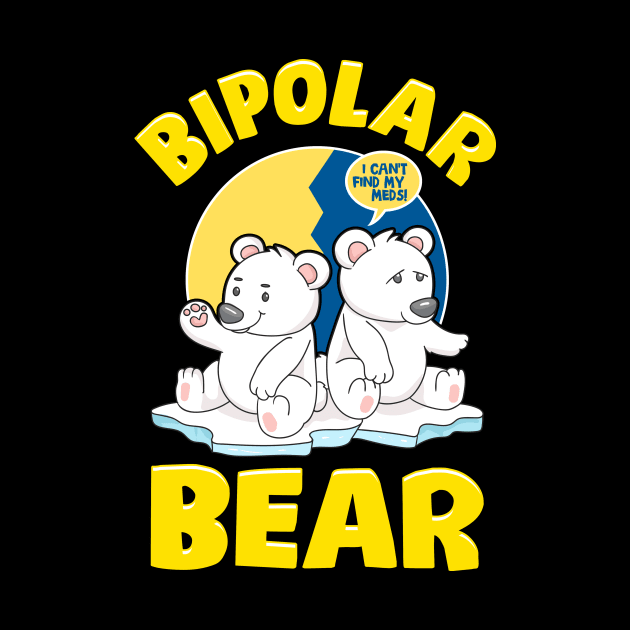 Bipolar Bear Polar Bears Emotional Polarity Pun by theperfectpresents