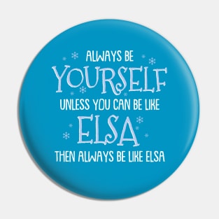 Be Elsa Pin