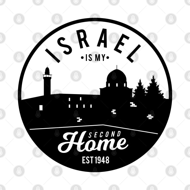 Israel Is My Second Home by Proud Collection