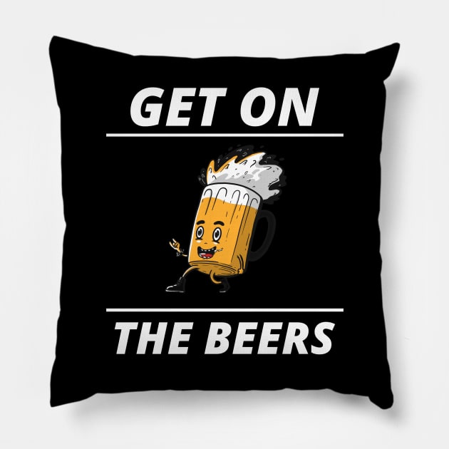 Get On The Beers Pillow by ZenCloak