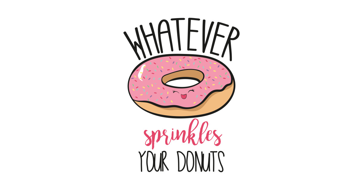 whatever-sprinkles-your-donuts-donut-sticker-teepublic