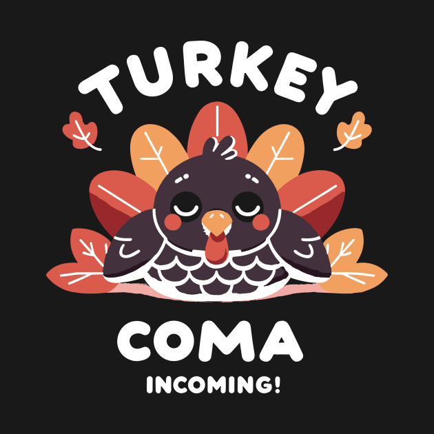 Turkey Coma Incoming! by Francois Ringuette