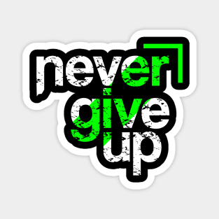 never give up Magnet