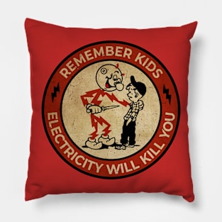 Electricity Will Kill You Kids - Rember Kids Pillow