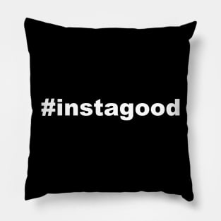 #instagood Pillow