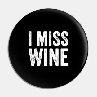 I miss wine Pin