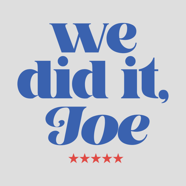 we did it, Joe by disfor