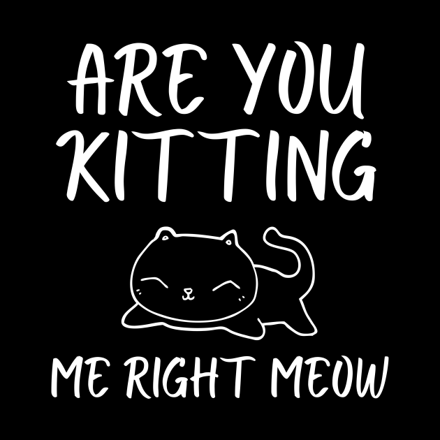 are You Kitten Me Right Meow - Are You Kitten Me Right Meow - Tapestry ...