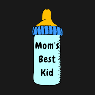 mom's best kid - baby kid design for children T-Shirt