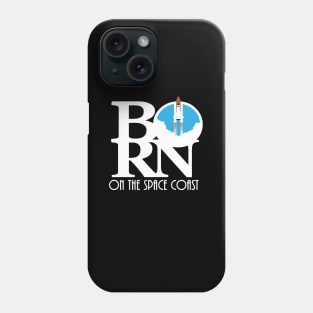 BORN On The Space Coast Phone Case