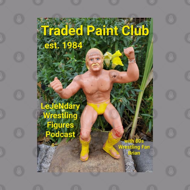 Traded Paint Club est. 1984 S1 by LeJeNdary Wrestling Figures