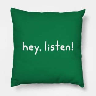 Hey, Listen! Pillow