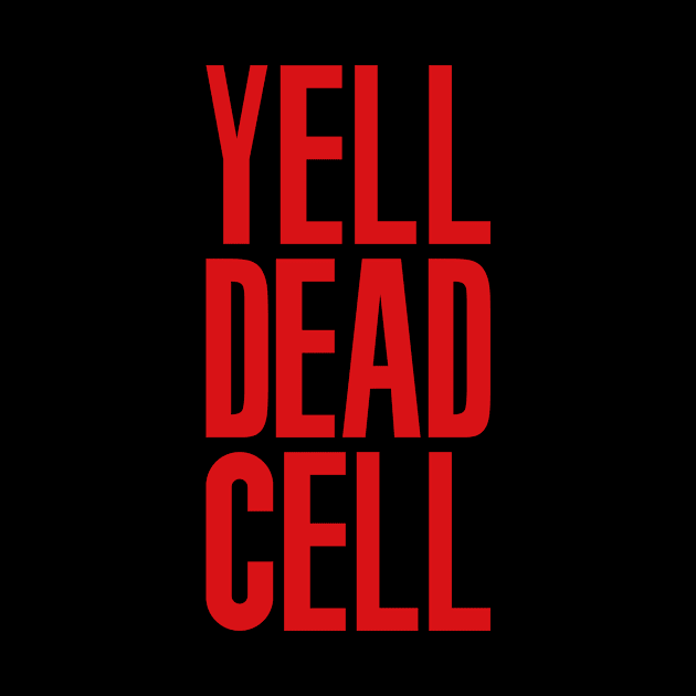 Yell Dead Cell (Metal Gear Solid 2 Sons Of Liberty Red) by Good Shirts Good Store Good Times