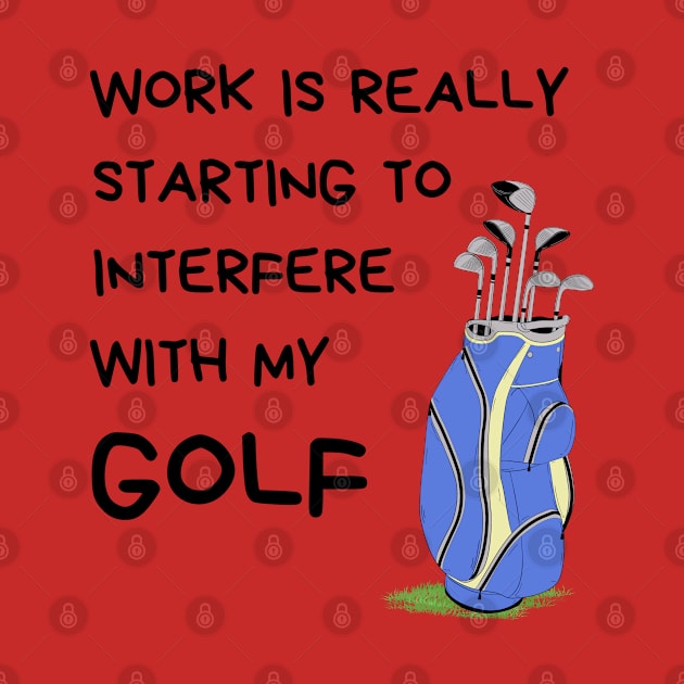 Funny Golf Quote - Golf Lover by Rubi16