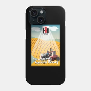 International Harvester - Time Proved for Improved Farming Phone Case