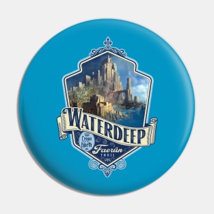 Waterdeep Pin