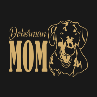 Doberman Mom Gift T-Shirt