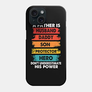 A Father Is Husband Daddy Son Protector Hero, Fathers Day Phone Case