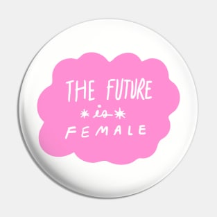 The future is female Pin