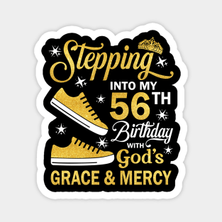 Stepping Into My 56th Birthday With God's Grace & Mercy Bday Magnet