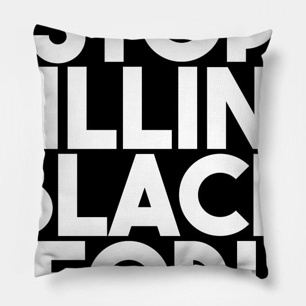 STOP KILLING BLACK PEOPLE Pillow by GOG designs