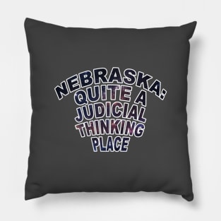 Nebraska Quite A Judicial Thinking Place Pillow