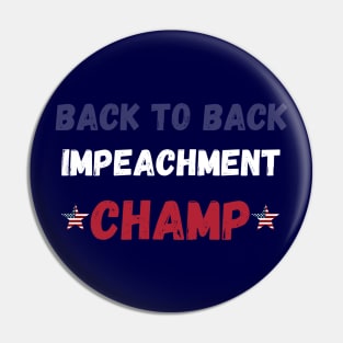 back to back impeachment champ Pin