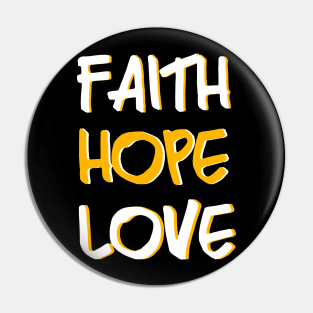 Faith Hope Love Pin