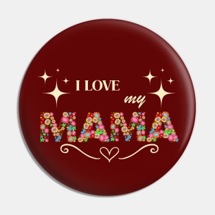 I Love my Mama Pin