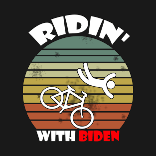 Joe Biden Falling With Biden Funny Ridin With Biden T-Shirt