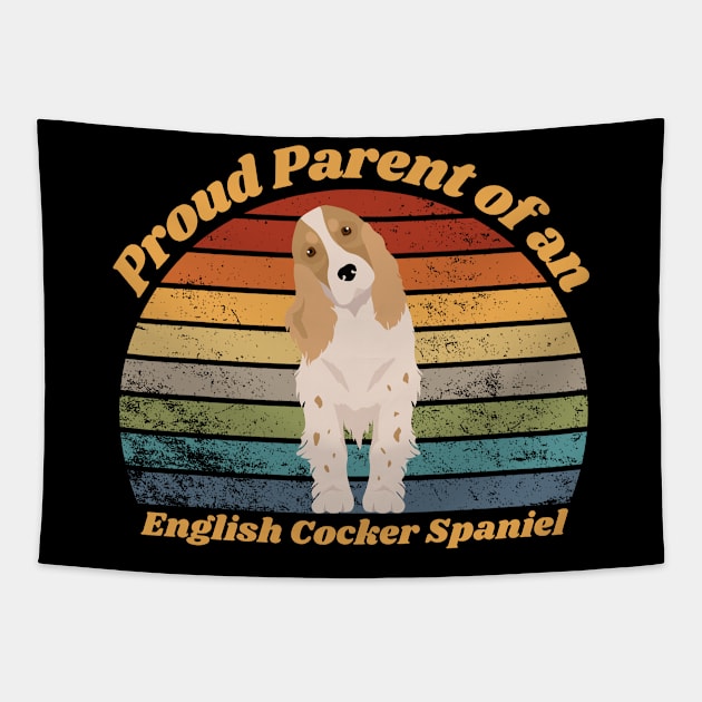 Proud Parent of a English Cocker Spaniel Tapestry by RAMDesignsbyRoger