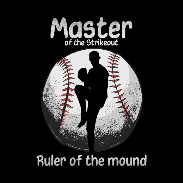 Master of the Strikeout, Ruler of the Mound by DvR-Designs