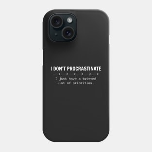 Procrastinator, not me. Phone Case