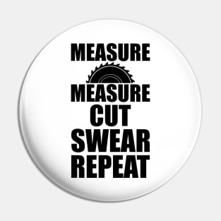 Lumberjack - Measure Measure Cut Swear Repeat Pin