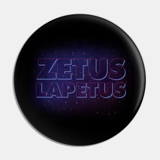 Zetus Lapetus! Pin