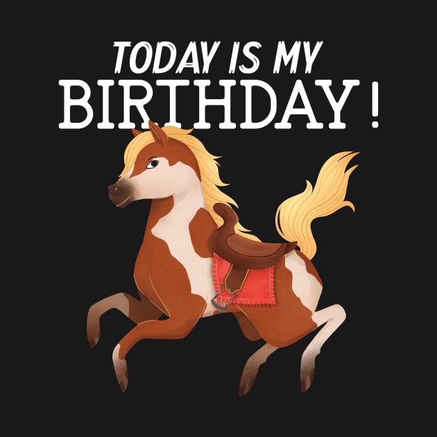 Today Is My Birthday Horse by Mountain Morning Graphics