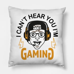 Can't Hear You I'm Gaming Video Gamer Headset Funny Pillow