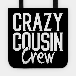 Crazy cousin crew matching family Tote