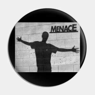 Menace Pin