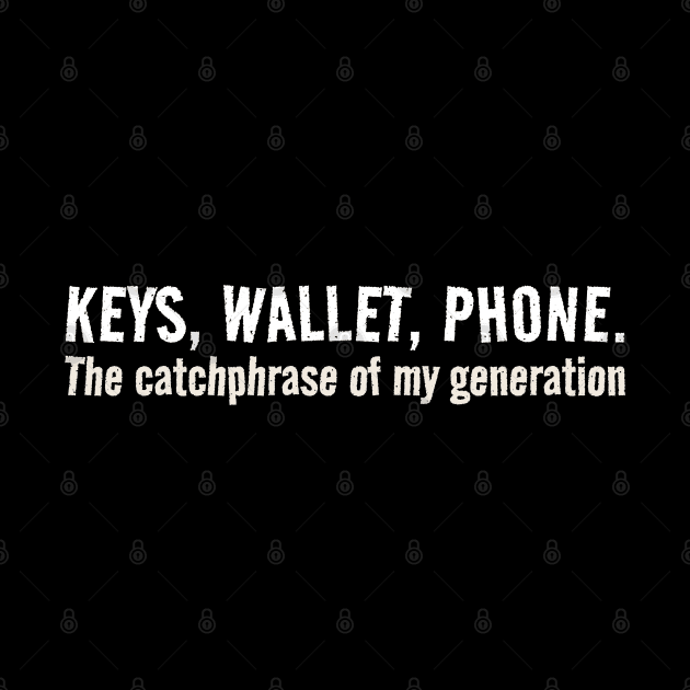 Keys wallet phone Funny Millenial by Mas To