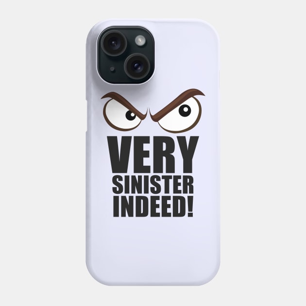 Very Sinister Indeed! Phone Case by Benny Merch Pearl