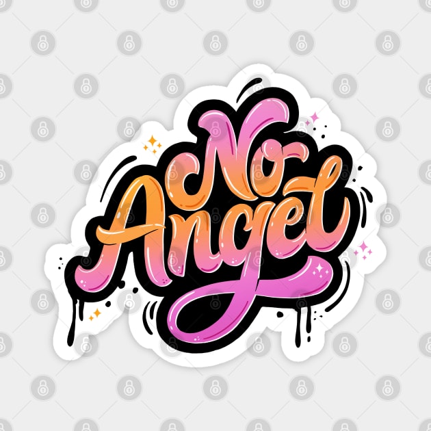 No Angel Magnet by CalliLetters
