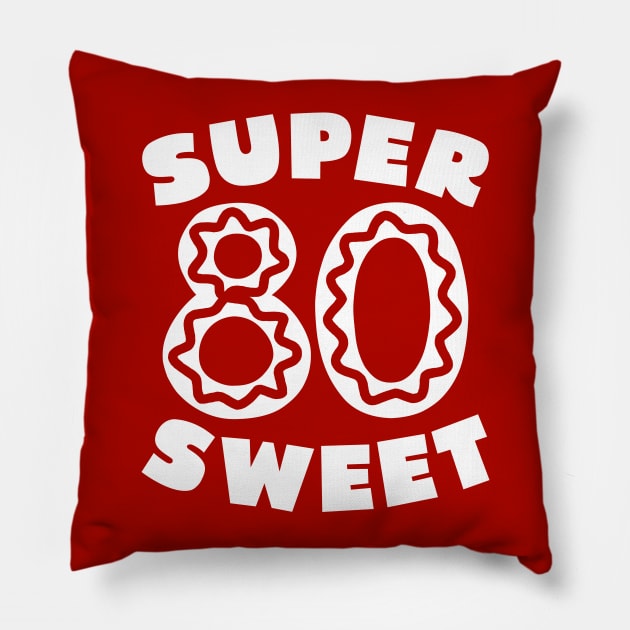 Super Sweet 80 Birthday Icing Pillow by colorsplash