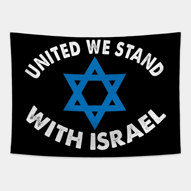 United We Stand With Israel Tapestry by Spit in my face PODCAST