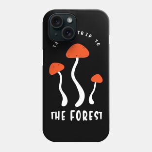 Mushrooms Humor Funny Sayings Mushroom Picker Phone Case