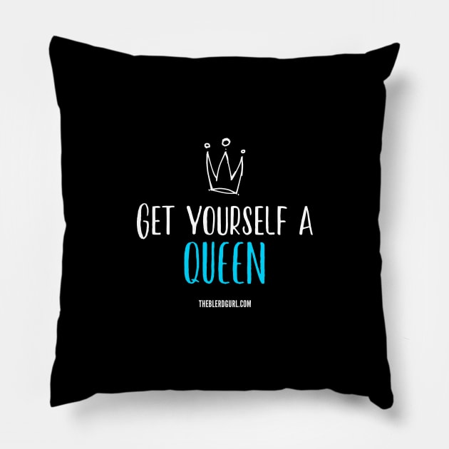 Get Yourself a Queen Pillow by theblerdgurlshop