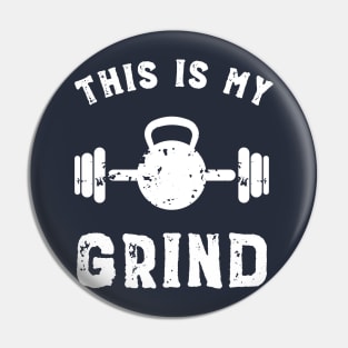 This Is My Grind Vintage Workout Pin